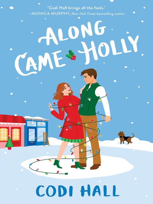 Title details for Along Came Holly by Codi Hall - Available